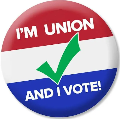 I'm Union And I Vote Button